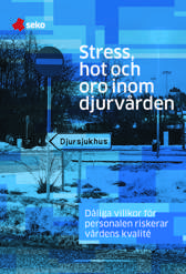 Omslag till rapporten "Stress hot och oro inom djurvården